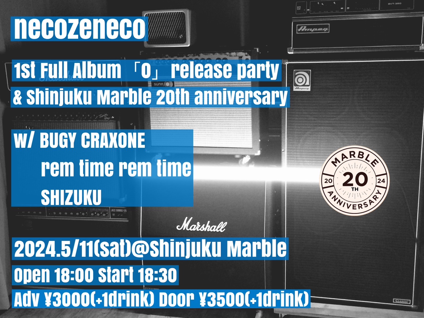 necozeneco 1st Full Album「0」release party & shinjuku Marble 20th anniversary